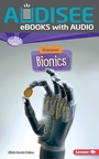 Cover: Discover Bionics - Lerner Publishing Group