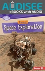 Cover: Discover Space Exploration - Lerner Publishing Group