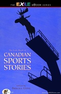 Cover: Exile Book of Canadian Sports Stories - Exile Editions