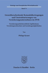 Abbildung von: Grenzüberschreitende Bestandsübertragungen und Umstrukturierungen von Versicherungsunternehmen im EWR - Duncker & Humblot