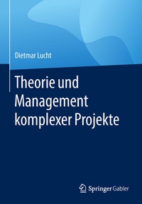 Abbildung von: Theorie und Management komplexer Projekte - Springer Gabler