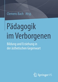Abbildung von: Pädagogik im Verborgenen - Springer VS