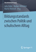 Cover: Bildungsstandards zwischen Politik und schulischem Alltag - Springer VS