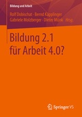 Cover: Bildung 2.1 f&uuml;r Arbeit 4.0? - Springer VS