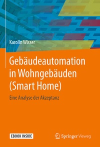 Abbildung von: Gebäudeautomation in Wohngebäuden (Smart Home) - Springer Vieweg