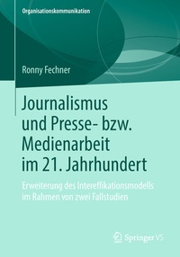Abbildung von: Journalismus und Presse- bzw. Medienarbeit im 21. Jahrhundert - Springer VS