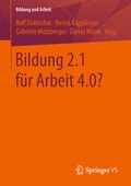 Cover: Bildung 2.1 f&uuml;r Arbeit 4.0? - Springer VS