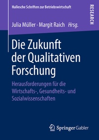 Abbildung von: Die Zukunft der Qualitativen Forschung - Springer Gabler