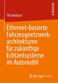 Abbildung von: Ethernet-basierte Fahrzeugnetzwerkarchitekturen für zukünftige Echtzeitsysteme im Automobil - Springer Vieweg