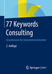Abbildung von: 77 Keywords Consulting - Springer Gabler