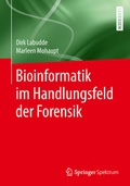 Cover: Bioinformatik im Handlungsfeld der Forensik - Springer Spektrum
