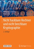 Cover: Nicht hackbare Rechner und nicht brechbare Kryptographie - Springer Vieweg