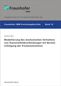 Cover: Modellierung des mechanischen Verhaltens von Stanznietklebverbindungen mit Ber&uuml;cksichtigung der Prozesssimulation - Fraunhofer Verlag