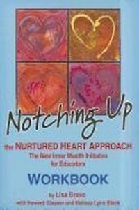 Enlarge image Cover: Notching Up Workbook - Nurtured Heart Publications