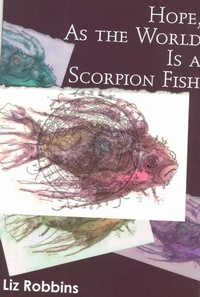 Enlarge image Cover: Hope, As the World Is a Scorpion Fish - Backwaters Press