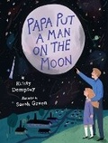 Cover: Papa Put a Man on the Moon - Penguin Books Canada Ltd
