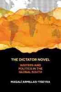Abbildung von: The Dictator Novel - Northwestern University Press