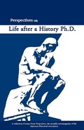 Cover: Perspectives on Life After a History PhD - American Historical Association