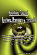 Cover: Magnetismo Personal, Hipnotismo, Mesmerismo Y Fascinacion - Web Services Ltd