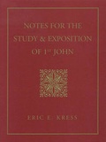Bild: Notes for the Study & Exposion of 1st John - Kress Christian Publications