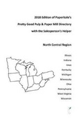 Cover: 2018 Edition of Paperitalo's Pretty Good Pulp & Paper Mill Directory--North Central Region - Press Nip Impressions