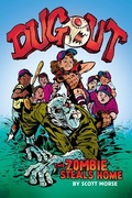Cover: Dugout: The Zombie Steals Home: A Graphic Novel - Graphix