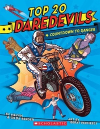Enlarge image Cover: Top 20 Daredevils: Countdown to Danger - Scholastic US