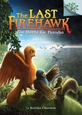 Cover: The Battle for Perodia: A Branches Book (the Last Firehawk #6) - Branches