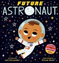 Cover: Future Astronaut (Future Baby Boardbooks) - Scholastic US