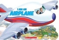 Cover: I Am an Airplane - Scholastic US