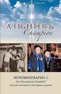 Cover: Dr. William M. Comfort, a Fighter and Champion - Anointed Rose Press