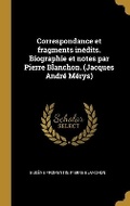 Cover: Correspondance et fragments inedits. Biographie et notes par Pierre Blanchon. (Jacques Andre Merys) - Wentworth Press