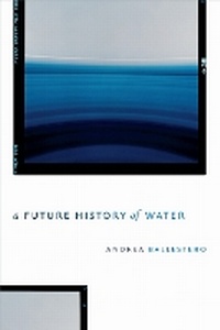 Enlarge image Cover: A Future History of Water - Duke University Press