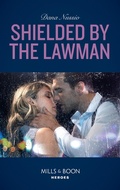 Cover: Shielded By The Lawman - Mills & Boon