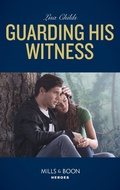 Cover: Guarding His Witness - Mills & Boon