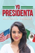 Cover: Yo Presidenta - AUTHORHOUSE