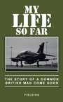 Cover: My Life so Far - Partridge Publishing Singapore