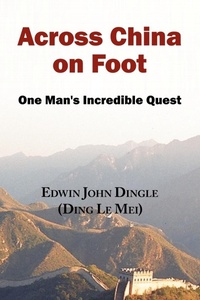 Abbildung von: Across China on Foot - One Man's Incredible Quest - ARC Manor