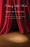Cover: Nothing Like Work or Right in the D'Oyly Carte - Grosvenor House Publishing Ltd
