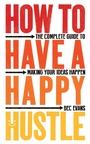 Cover: How to Have a Happy Hustle - Icon Books