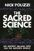 Cover: The Sacred Science - Hay House UK Ltd