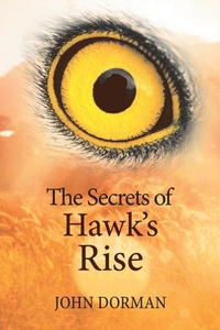 Enlarge image Cover: The Secrets of Hawk'S Rise - Xlibris Us