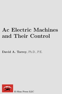 Enlarge image Cover: Ac Electric Machines and Their Control - E-Man Press LLC