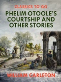 Cover: Phelim Otoole's Courtship and Other Stories - OTB eBook publishing