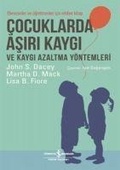 Cover: Cocuklarda Asiri Kaygi ve Kaygi Azaltma Y&ouml;ntemleri - T&uuml;rkiye Is Bankasi K&uuml;lt&uuml;r Yayinlari