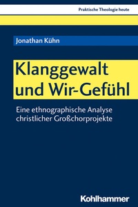 Abbildung von: Klanggewalt und Wir-Gefühl - Kohlhammer