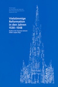 Cover: Vielstimmige Reformation in den Jahren 1531-1548 - Kohlhammer