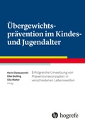 Cover: &Uuml;bergewichtspr&auml;vention im Kindes- und Jugendalter - Hogrefe