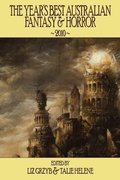 Cover: The Year's Best Australian Fantasy and Horror 2010 - Ticonderoga Publications