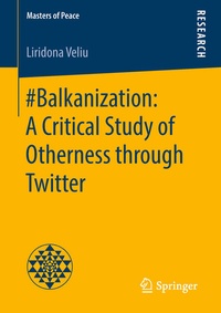 Enlarge image Cover: #Balkanization: A Critical Study of Otherness through Twitter - Springer